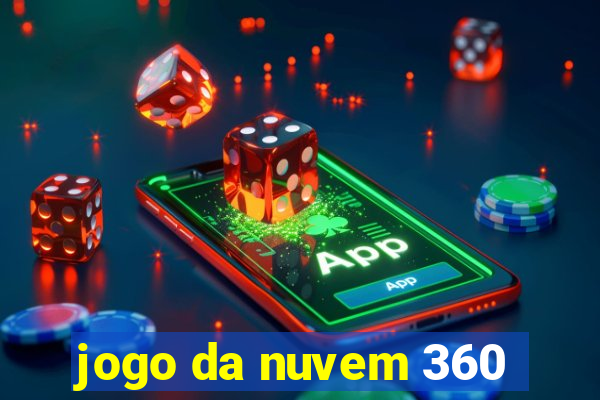 jogo da nuvem 360